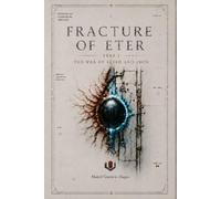 FRACTURE OF ÉTER: YEAR I: THE WAR OF FLESH AND IRON