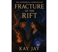 Fracture of the Rift (The Aetherfall Chronicles)