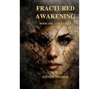 FRACTURED AWAKENING: BOOK ONE VOLUME II