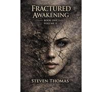 FRACTURED AWAKENING: BOOK ONE VOLUME II (The Broken Cycle Trilogy)