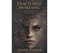 FRACTURED AWAKENING: BOOK ONE VOLUME II (The Broken Cycle Trilogy)