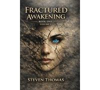 FRACTURED AWAKENING: BOOK1, VOLUME I