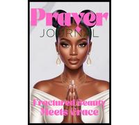 Fractured Beauty Meets Grace: A Prayer Journal For Women Seeking Restoration Through Faith