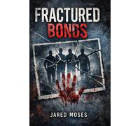 Fractured Bonds: 1 (The Fractured Bonds Series)