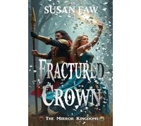 FRACTURED CROWN: The Mirror Kingdoms - Book Two