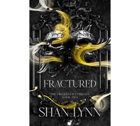 Fractured: Dark Fantasy Romance, with an Immortal Ruler that will burn the world for her....literally.(Frequencies Series Book 2)