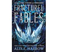 Fractured Fables: A Spindle Splintered / A Mirror Mended: 3