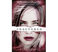 Fractured: Fractured : Book 2 (SLATED Trilogy)
