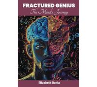 Fractured Genius: The Mind's Journey