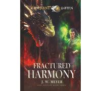 Fractured Harmony: Book 3 in the Epic Fantasy Series Rampant Dawn