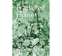 Fractured Home: A Father haunted by his past