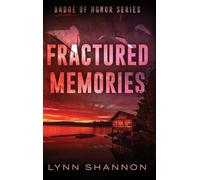 Fractured Memories: A Small-town Christian Romantic Suspense: 1 (Badge of Honor)