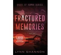 Fractured Memories: A Small-town Christian Romantic Suspense (Large Print) (1) (Badge of Honor)