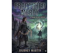 Fractured Mercy: A Small-Town Dark Fantasy of Grief, Moral Dilemmas, and Supernatural Consequences (Dark Peace)