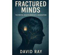 Fractured Minds: The Mental Health Crisis of a Generation