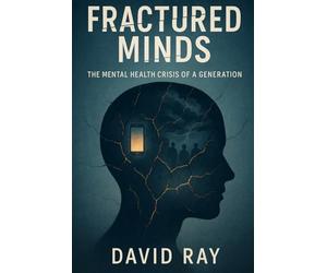 Fractured Minds: The Mental Health Crisis of a Generation
