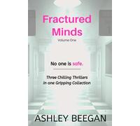 Fractured Minds Volume One: Three Chilling Thrillers in one Gripping Collection (The Fractured Minds Series)