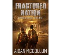 Fractured Nation: A Post-Apocalyptic Novel (Sunrise of Chaos)
