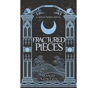Fractured Pieces: A Nexus Series Novel: 2 (The Nexus Series)