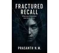 Fractured Recall: What you remember was never yours