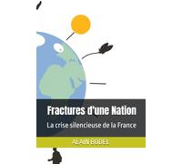 Fractures d'une Nation: La crise silencieuse de la France