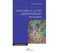 Fractures et luttes contemporaines: Essai sur l’imaginaire (Questions Contemporaines)