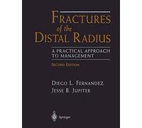 Fractures of the Distal Radius: A Practical Approach to Management