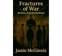 Fractures Of War: 4 (The Shadows of Brotherhood)