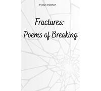 Fractures: Poems of Breaking: When the breaking becomes the beginning. (The Inner Garden Series)
