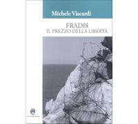 Fradis. Il prezzo della libertà