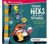 Fräulein Hicks und die kleine Pupswolke: Eine verrückte Reise durch den Körper. Ohrwürmchen