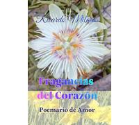 Fragancias del Corazón: Poemario de Amor