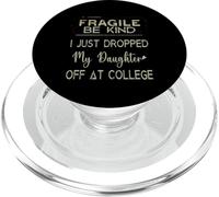 Frágil Acabo de Dejar a mi Hija en los Padres universitarios PopSockets PopGrip para MagSafe