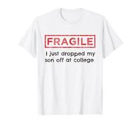 Frágil Acabo de Dejar a mi Hijo en los Padres universitarios Camiseta