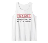 Frágil Acabo de Dejar a mi Hijo en los Padres universitarios Camiseta sin Mangas