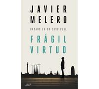 Frágil virtud. | Javier Melero