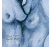 Fragile by Valle Venia featuring Sam Brown