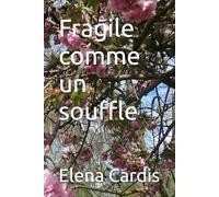 Fragile comme un souffle
