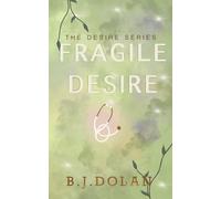 Fragile Desire: A small town romance: 3 (The Desire Series)