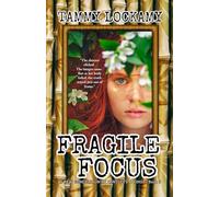 Fragile Focus: A Global Photographer's Quest for History, Culture, and Spiritual Enlightenment. A Medical Mystery.: 5 (A NEW GENERATION OF BENTLEYS AND KINGS)