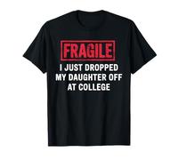 Fragile I Dropped My Daughter Off At College Padres Camiseta