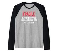 Fragile I Dropped My Daughter Off At College Padres Camiseta Manga Raglan