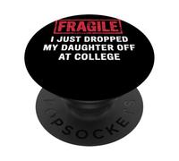 Fragile I Dropped My Daughter Off At College Padres PopSockets PopGrip Adhesivo
