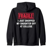 Fragile I Dropped My Daughter Off At College Padres Sudadera con Capucha