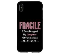 Fragile I Just Dropped My Daughter Off at College Parents Carcasa para iPhone XS MAX