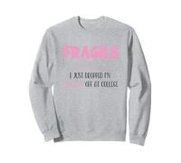 Fragile I Just Dropped My Daughter Off at College Parents Sudadera