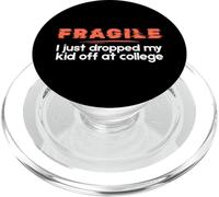 Fragile I Just Dropped My Kid Off at College Parents PopSockets PopGrip para MagSafe