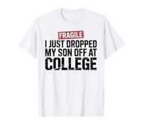 Fragile I Just Dropped My Son Off at College Camiseta