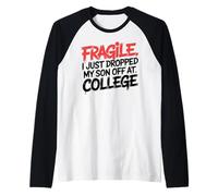 Fragile I Just Dropped My Son Off at College Camiseta Manga Raglan