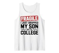 Fragile I Just Dropped My Son Off at College Camiseta sin Mangas